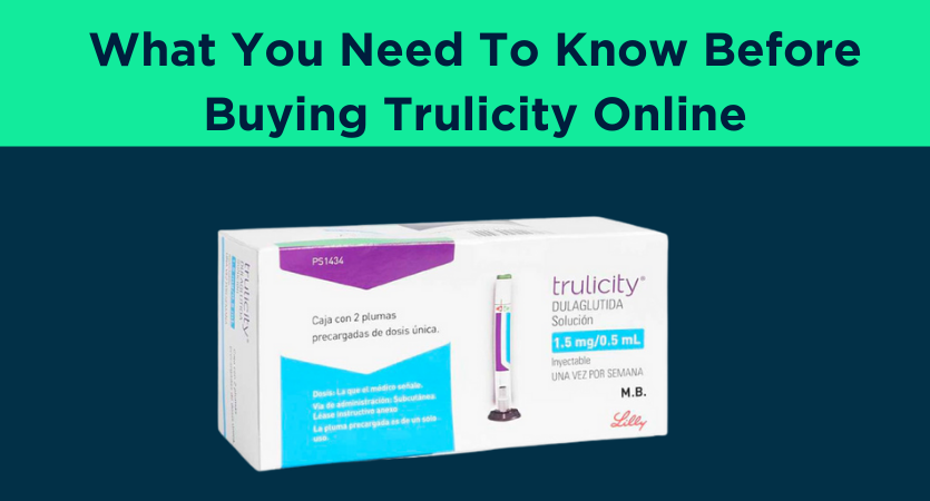 What You Need To Know Before Buying Trulicity Online